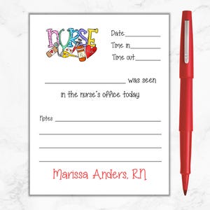 May include: A white notepad with a colourful illustration of a nurse's tools and the word "NURSE" in a colourful font. The notepad has lines for writing notes, a section for the date, time in, and time out, and the text "was seen in the nurse's office today". The notepad is signed "Marissa Anders, RN".