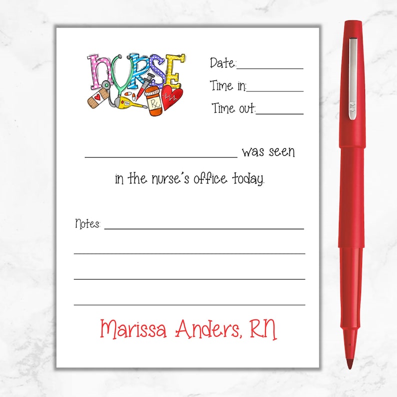 May include: A white notepad with a colourful illustration of a nurse's tools and the word "NURSE" in a colourful font. The notepad has lines for writing notes, a section for the date, time in, and time out, and the text "was seen in the nurse's office today". The notepad is signed "Marissa Anders, RN".