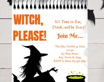 May include: A Halloween party invitation featuring a silhouette of a witch with a cauldron and a pumpkin. The text reads "Witch, Please! It's Time to Eat, Drink, and be Scary! Join Me... Thursday, October 31, 2024 7-11 pm 123 Main Street Any Town, St 12345 RSVP to Jillian 123-456-7890"