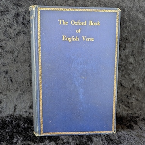 Oxford Book of English Verse 1250-1900 - livre de poésie antique - bords dorés - tissu bleu marine - canapé A.T. Quiller - presse Clarendon