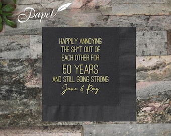 100+ funny 50th Anniversary Napkins, Golden Anniversary Napkins, Annoying the SH*T out of each other napkins, Any Anniversary Napkins, 25th