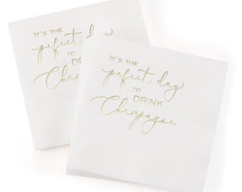 Perfect Day to Drink Champagne Gold Foil Bridal Shower Napkins Bachelorette Party Napkins Cocktail Napkins Beverage Napkins Cake Napkins