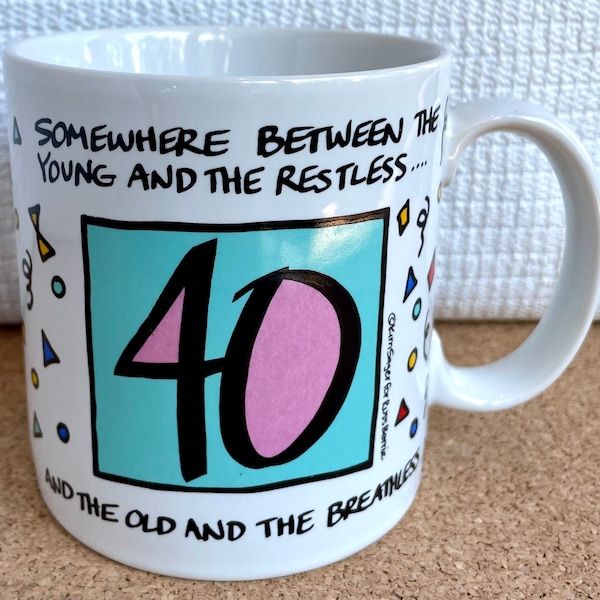 Vtg Birthday Humor Mug, 40 Years Old, Kim Sager, "The Young and the Restless," Russ Berrie, Made in Indonesia