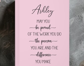 Personalized May You Be Proud Journal, Coworker Gift, Custom Employee Hardcover Notebook, Thank You Gift, Leader Mentor Appreciation D78