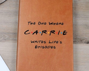 Friends Journal Personalized Name Notebook | Custom Fan Gift | Customized A5 Vegan Leather Self Care Diary Writing, The One Where We, D04