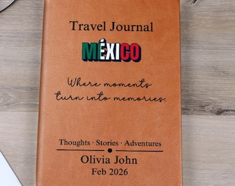 May include: A brown leather travel journal with the word "MÉXICO" in green, white, and red. The journal features the text "Travel Journal", "Where moments turn into memories", and the name "Olivia John" with the date "Feb 2026".