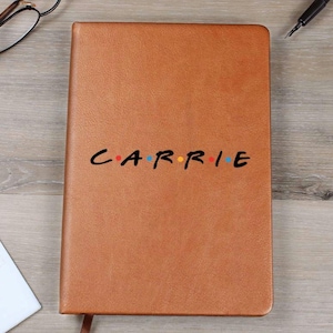 Personalized Friends Journal Name Notebook | Custom Fan Gift | Customized A5 Vegan Leather Self Care Diary Writing, Gift for Her and Him