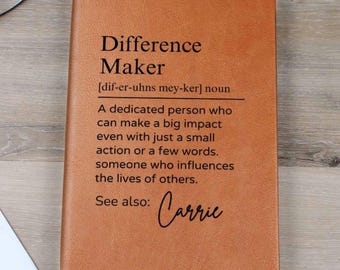 Personalized Difference Maker Journal, Employee Gift for Women or Men, A5 Vegan Leather Lined Notebook, Teacher Gift, Mentor Gift D01