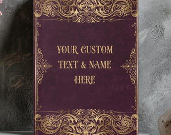 May include: A burgundy canvas print with a gold ornate frame. The text "YOUR CUSTOM TEXT & NAME HERE" is in the center of the print.