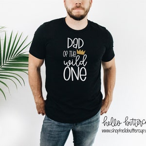 Dad of the wild one Shirt, Dad of the birthday boy, Dad of the wild things, Family birthday shirts, Wild one birthday, First birthday Shirt