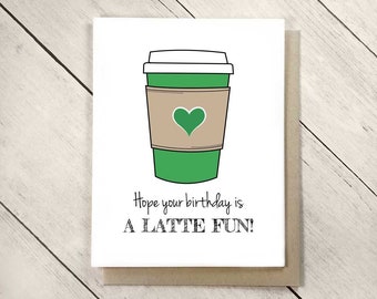 Coffee Birthday Card, Latte Birthday Card, Teacher Birthday Card, Teacher Gift, Friend Birthday Card, Coffee Lover, Starbucks Cup