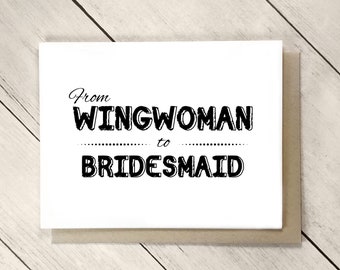 Funny Will You Be My Bridesmaids, From Wingwoman to Bridesmaid Proposal, Maid of Honor Proposal, matron of honor card, wedding party card