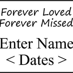 May include: Black and white paw print memorial plaque with the text "Forever Loved Forever Missed" and placeholders for a name and dates.