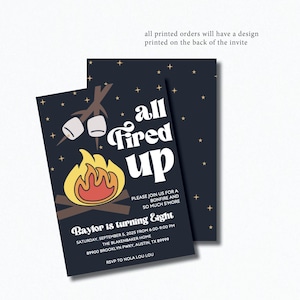 May include: A dark blue invitation with gold stars and a campfire illustration. The text reads "all fired up" and "Baylor is turning Eight". The invitation includes details for a bonfire party on September 5, 2025, from 6:00-9:00 PM at The Blakenbaker Home, 89900 Brooklyn Pkwy, Austin, TX 89999. RSVP to Nola Lou Lou.