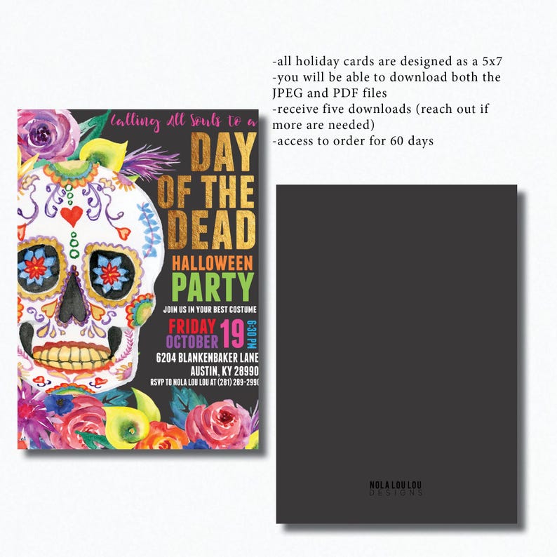 May include: Day of the Dead Halloween party invitation with a colorful sugar skull illustration. The invitation includes the date, time, and location of the party. RSVP to NOLA LOU LOU at (281) 289-2990.