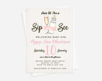 May include: A baby shower invitation with a striped background. The invitation says "Join Us For a Sip and See Welcoming Baby Girl Poppy Ann Blackmon Saturday January 10 one o'clock in the afternoon 801001 Rocky Spot Drive Austin, TX 79911 RSVP to Nola Lou Lou Registered at Babylist.com". The invitation features a champagne glass and a baby bottle.