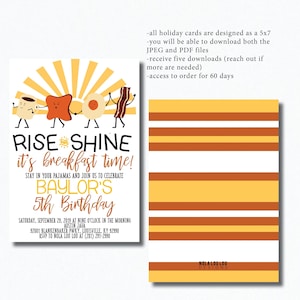 May include: A yellow and orange birthday invitation with a cartoon illustration of breakfast food characters. The text reads "Rise and Shine it's breakfast time!" and "Baylor's 5th Birthday".