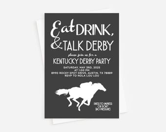 May include: Black and white invitation for a Kentucky Derby party. The invitation features a silhouette of a jockey riding a horse, with the text "Eat Drink, & Talk Derby" and details about the party, including the date, time, and location.