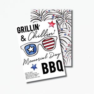 May include: A white invitation with black text that reads "Grillin' & Chillin' Memorial Day BBQ". The invitation features a cartoon image of sunglasses with red, white, and blue stripes and a star. The background is a white and black pattern of fireworks.