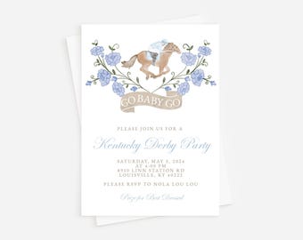 May include: A blue and white invitation for a Kentucky Derby party with a watercolor illustration of a horse and jockey. The invitation says "Go Baby Go" and includes the date, time, and location of the party. It also says "Prize for Best Dressed".