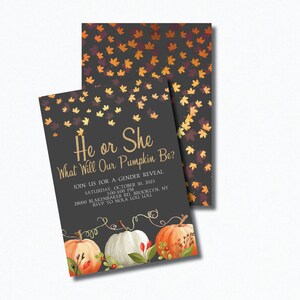May include: A gender reveal party invitation with a black background and gold glitter leaves. The text reads "He or She What Will Our Pumpkin Be?" and includes details for the event, including the date, time, and location. The invitation features a watercolor illustration of three pumpkins with fall foliage.