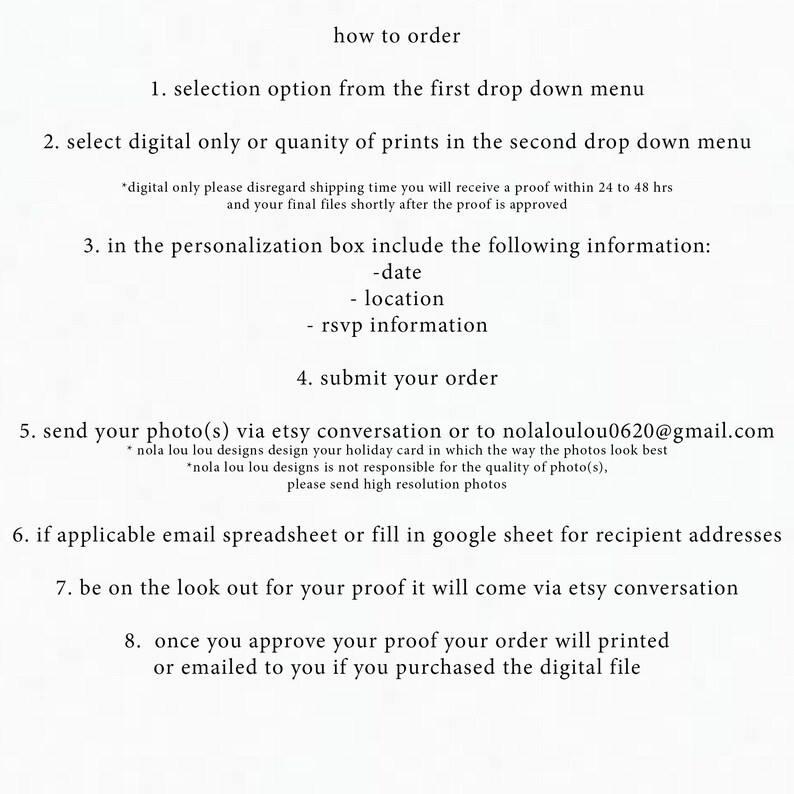 May include: How to order a custom holiday card.  Instructions include selecting a design, quantity of prints, and providing personalization information such as date, location, and RSVP information.  The instructions also include sending photos via Etsy conversation or email, and information about proof approval and delivery.