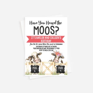 May include: A white invitation card with the text "Have You Heard the MOOS?" and "It's Baylor and Colleen's Birthday". Two cows peek over a wooden fence. The invitation includes event details and RSVP information.