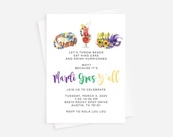 May include: A Mardi Gras party invitation featuring watercolour illustrations of a king cake, a hurricane cocktail, and a purple, green and gold mask. The text reads "Let's throw beads, eat king cake, and drink hurricanes. Why? Because it's Mardi Gras y'all. Join us to celebrate Tuesday, March 4, 2025, 7:00-10:00 PM, 80910 Rocky Spot Drive, Austin, TX 78191. RSVP to Nola Lou Lou."