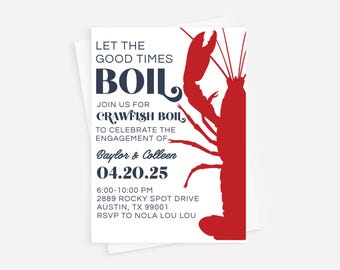 May include: A red and white invitation card with a red crawfish silhouette. The text reads "Let the good times boil. Join us for crawfish boil to celebrate the engagement of Baylor & Colleen 04.20.25 6:00-10:00 PM 2889 Rocky Spot Drive Austin, TX 99001 RSVP to Nola Lou Lou."