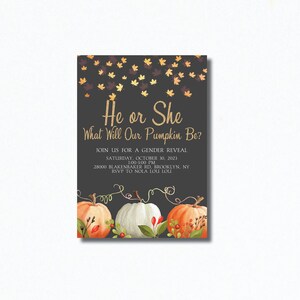 May include: A gender reveal party invitation with a black background and gold glitter. The invitation features a watercolor illustration of three pumpkins with fall leaves and berries. The text reads "He or She What Will Our Pumpkin Be?" and includes the date, time, and location of the event.