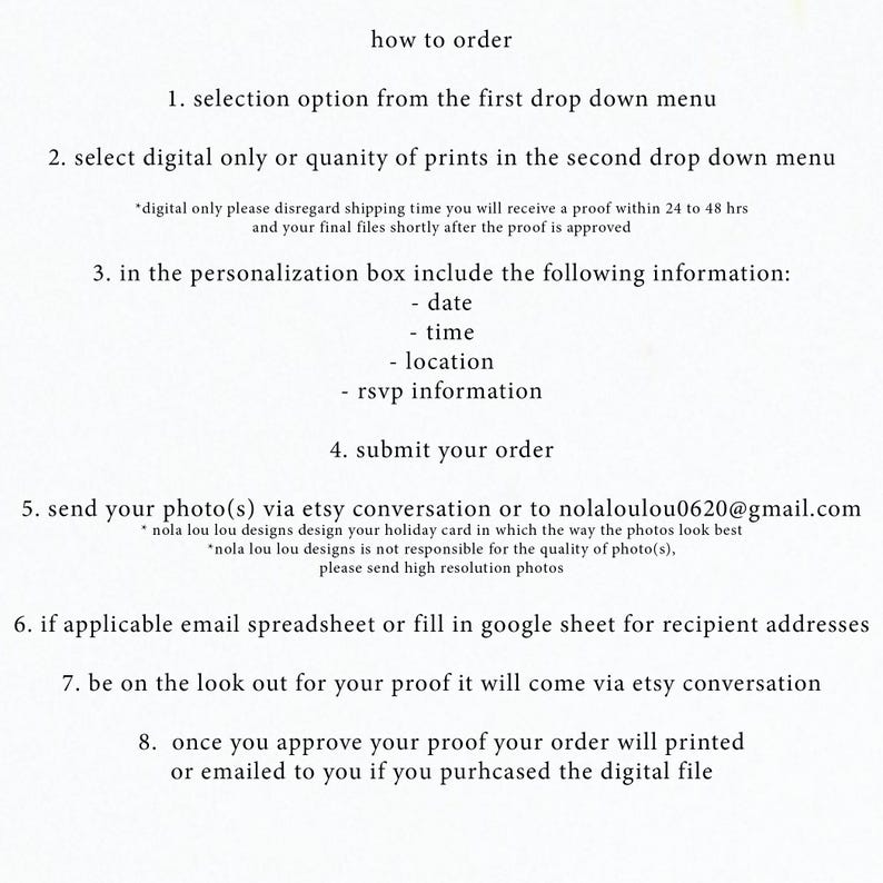 May include: A white background with black text outlining how to order a custom holiday card. The text includes instructions for selecting options, personalizing the card, submitting the order, sending photos, and receiving a proof.