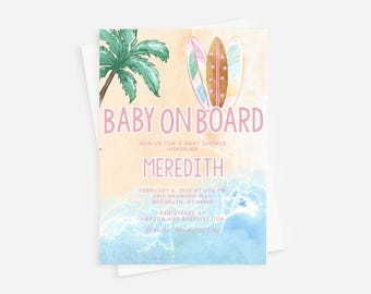 May include: A baby shower invitation with a beach theme. The invitation features a watercolor illustration of three surfboards and a palm tree on a beach with blue waves. The text on the invitation reads "Baby on Board" and includes the name Meredith, the date and time of the shower, and the address.