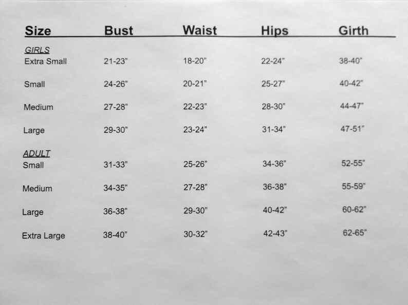 May include: A size chart with measurements for girls and adults. Measurements are in inches for bust, waist, hips, and girth. Sizes range from Extra Small to Extra Large.