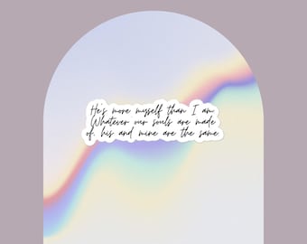 Whatever Our Souls Are Made Of Emily Bronte-Zitat-Aufkleber
