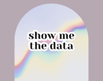 Mostrami i dati Adesivo fustellato – Regalo per gli appassionati di dati