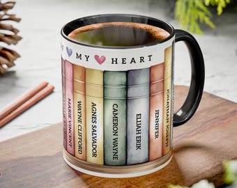 Personalized Books of My Heart Mug: Custom Mug for Loved Ones, Family and Friends (11oz, 15oz)