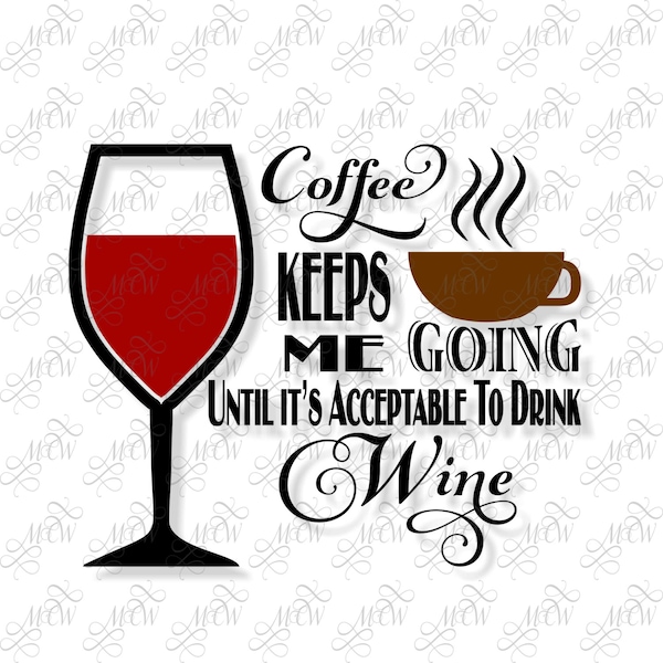 Coffee Keeps Me Going ART SVG