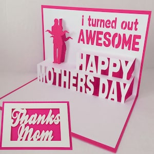 Mothers Day Pop Up Card - I Turned Out Awesome