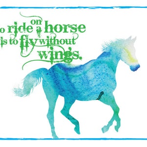 Horse -Turquoise/Green Watercolor Pony "To Ride On a Horse, is to Fly Without Wings."©