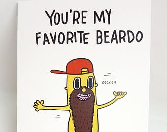 funny love boyfriend beard card // You are my favorite beardo // favourite beardo //