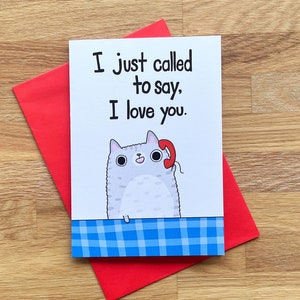 Drôle de carte d’amour de chat // Je viens d’appeler pour dire je t’aime carte de chat