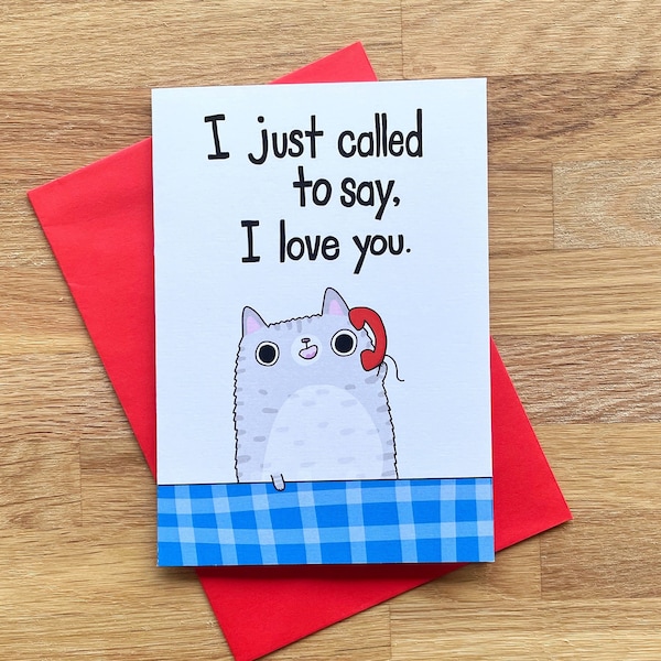 Funny cat love card // I just called to say I love you cat card