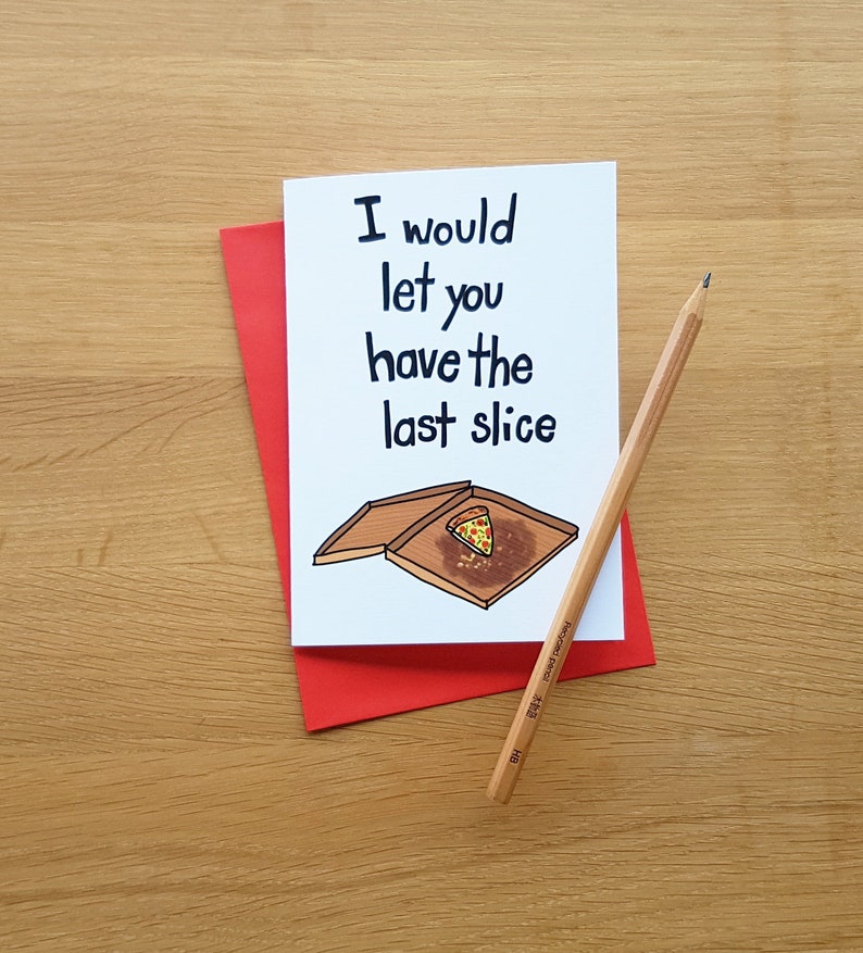 Pizza Valentine Card // Pizza Love Card // I would let you have the last slice image 1