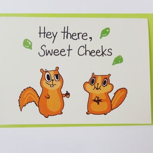 Drôle d’écureuil stupide amour carte//Hey there, Sweet joues