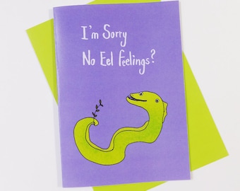 I'm Sorry No Eel Feelings card pun card eel card sorry card apology