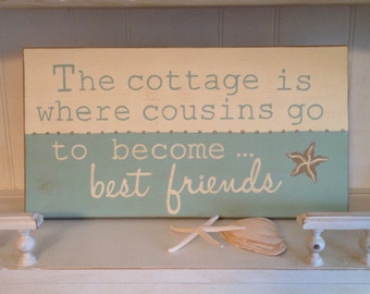 The Cottage is Where Cousins Go To Become Best Friends sign, Grandma's House is Where Cousins Go to Become Best Friends Wood Sign