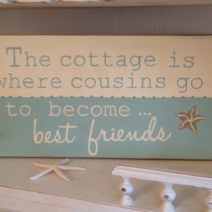 The Cottage is Where Cousins Go To Become Best Friends sign, Grandma's House is Where Cousins Go to Become Best Friends Wood Sign image 4