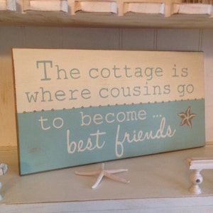 The Cottage is Where Cousins Go To Become Best Friends sign, Grandma's House is Where Cousins Go to Become Best Friends Wood Sign image 3