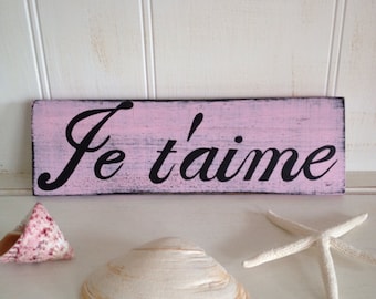 Je T'aime Wood Sign, French I Love You Wood Sign, Je T'aime Sign
