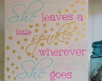 She Leaves a Little Sparkle Wherever She Goes Wood Sign, She Leaves a Little Sparkle Sign, She Leaves a Little Sparkle Typography Wood Sign